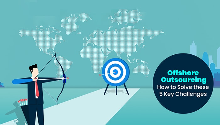 Offshore Outsourcing: How to Solve these 5 Key Challenges